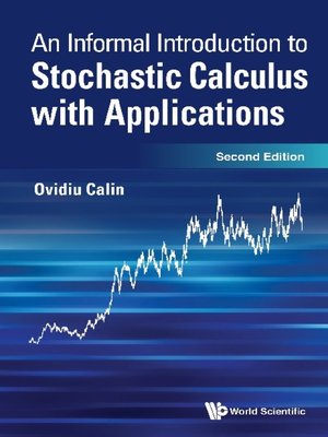 cover image of Informal Introduction to Stochastic Calculus With Applications, an ()